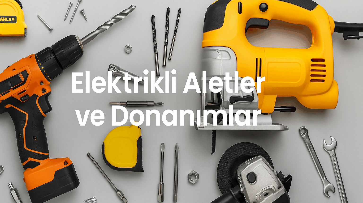Elektrikli aletler ve donanımlar