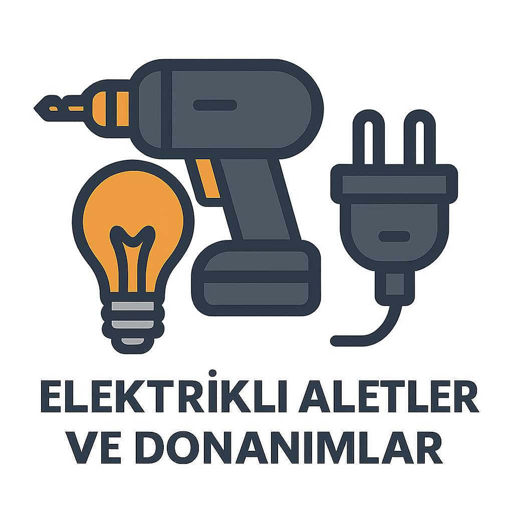 Elektrikli Aletler ve Donanımlar